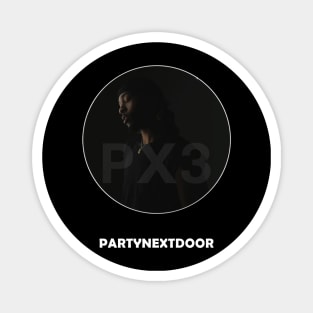 PARTYNEXTDOOR Magnet